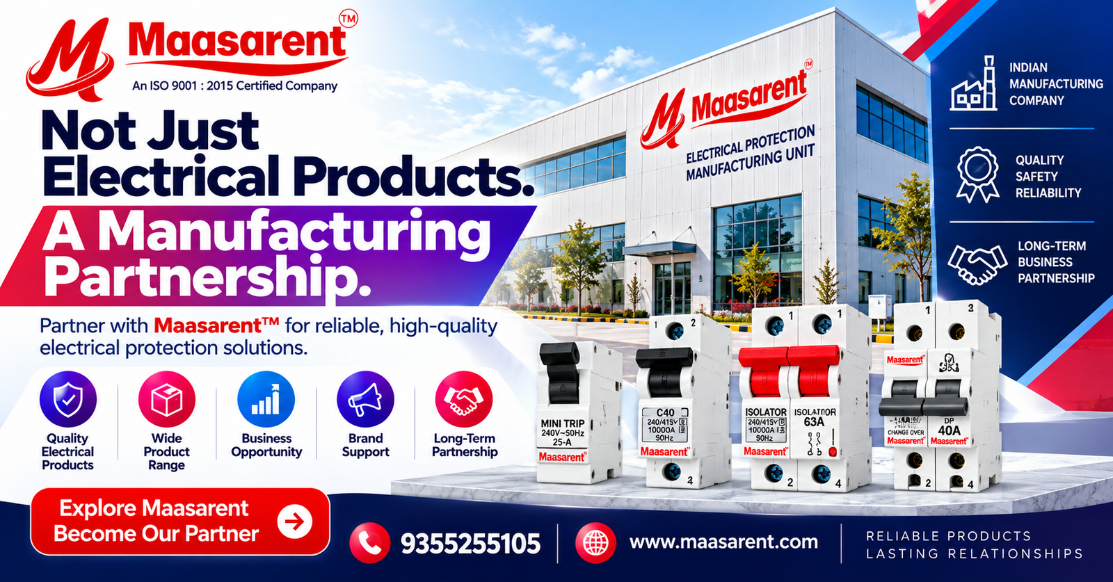 Not Just Electrical Products. A Manufacturing Partnership.